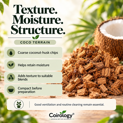 Texture. Moisture. Structure. — COCO TERRAIN; Coarse coconut-husk chips; Helps retain moisture